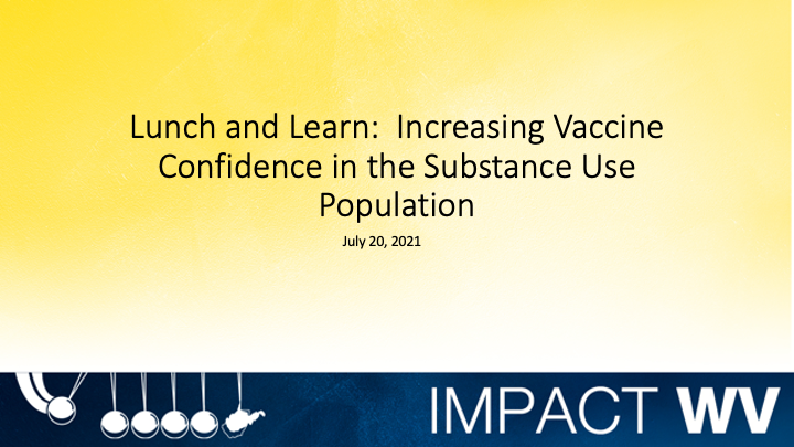 snapshot of Increasing Vaccine Confidence in the Substance Use Population presentation